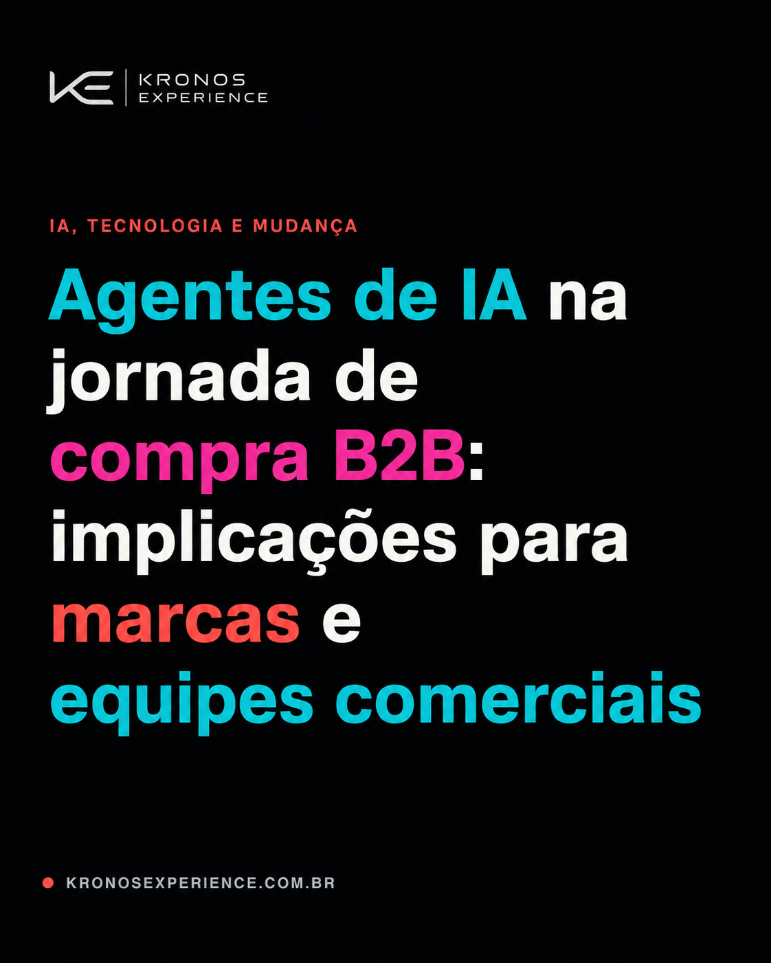 Agentes de IA na jornada de compra B2B: implicações para marcas e equipes comerciais