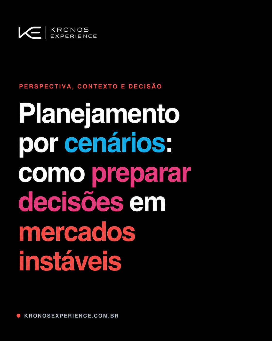 Planejamento por cenários: como preparar decisões em mercados instáveis